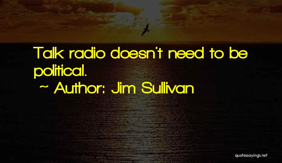 Jim Sullivan Quotes 957203