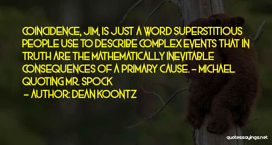 Jim Superstitious Quotes By Dean Koontz