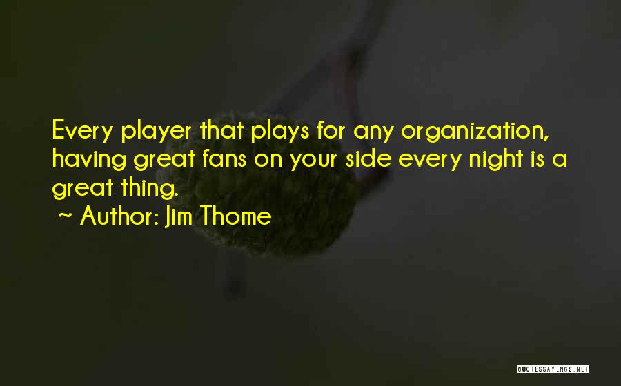 Jim Thome Quotes 581973