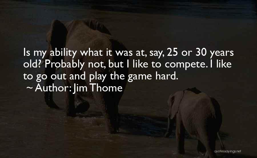 Jim Thome Quotes 611794