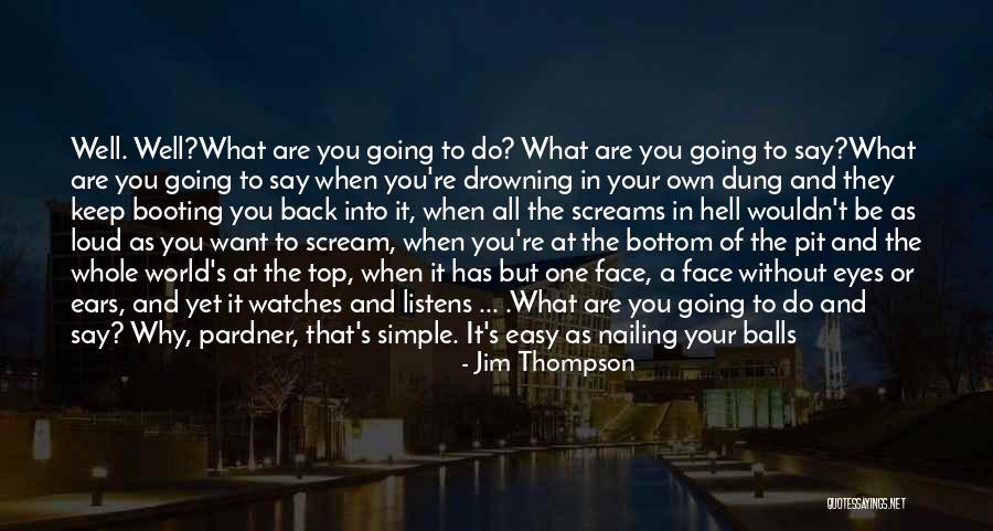 Jim Thompson Quotes 1016797 Jim Thompson Quotes 1016797