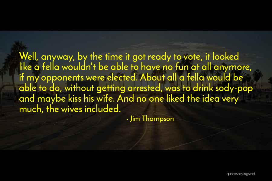 Jim Thompson Quotes 1042510