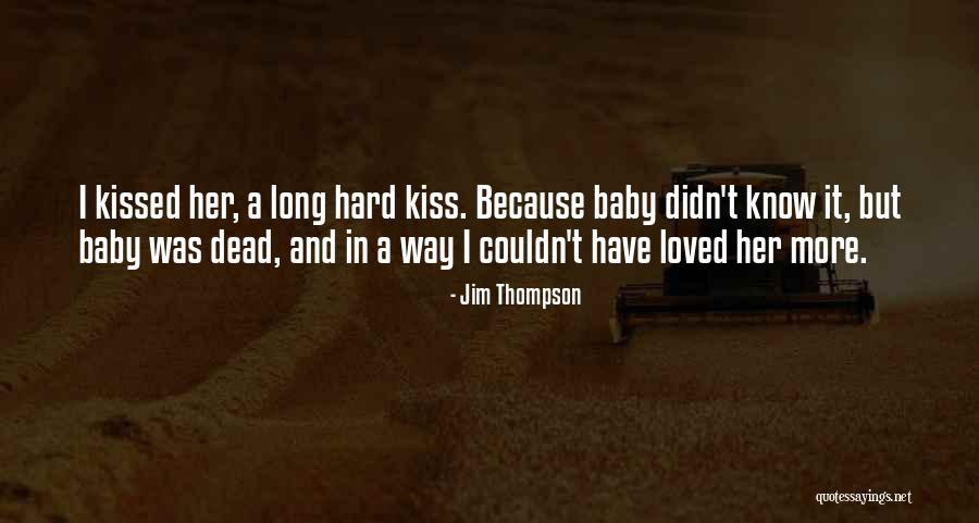 Jim Thompson Quotes 1157669