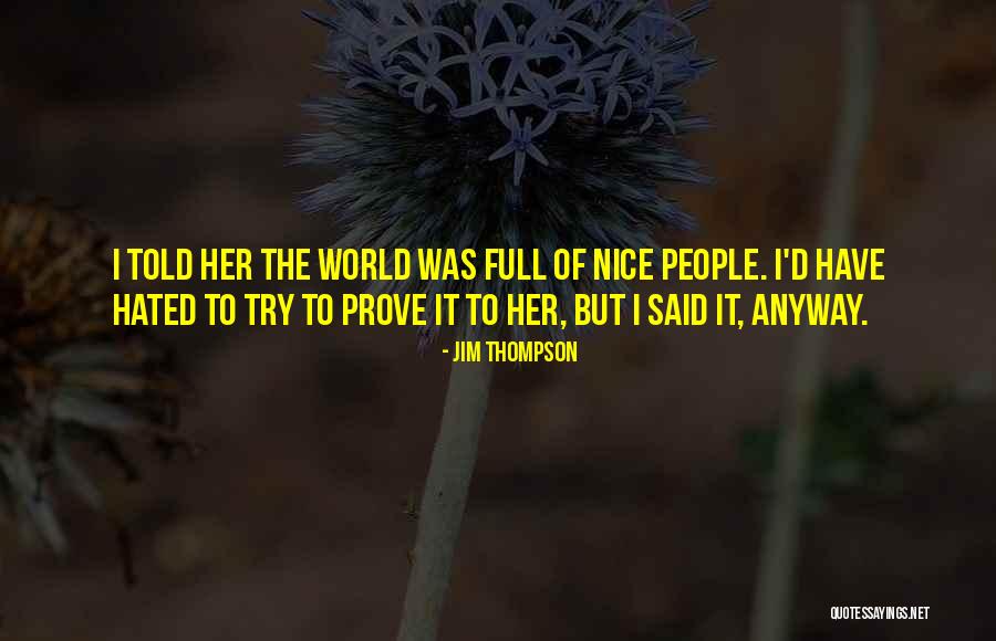 Jim Thompson Quotes 1190084 Jim Thompson Quotes 1190084