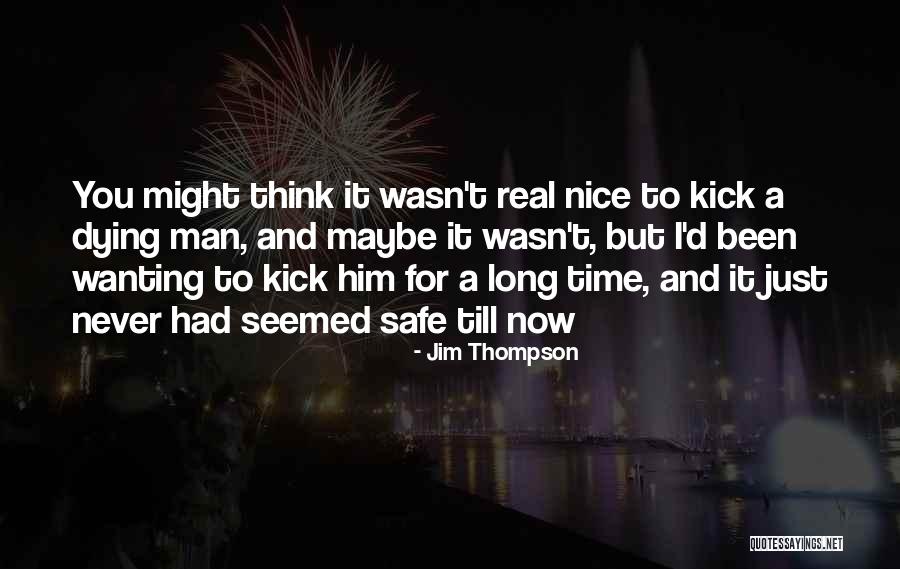 Jim Thompson Quotes 1193879 Jim Thompson Quotes 1193879