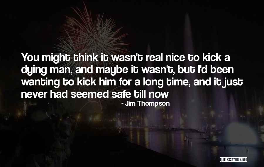 Jim Thompson Quotes 1193879