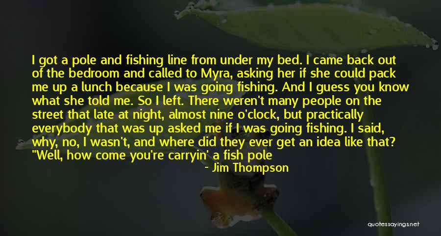 Jim Thompson Quotes 1201798 Jim Thompson Quotes 1201798