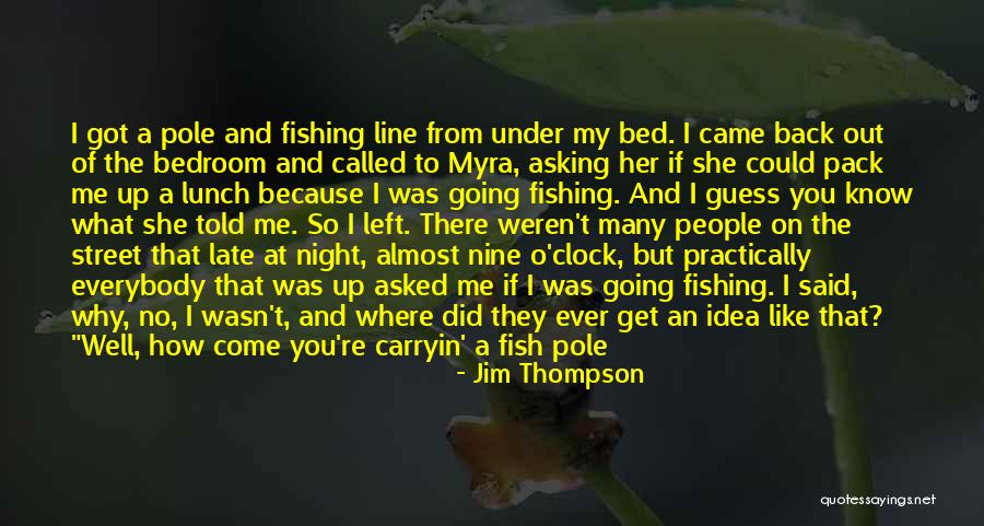 Jim Thompson Quotes 1201798