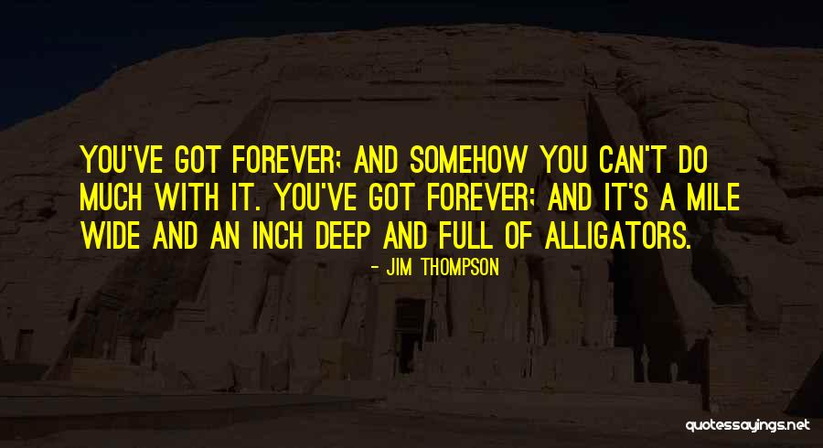 Jim Thompson Quotes 1246934