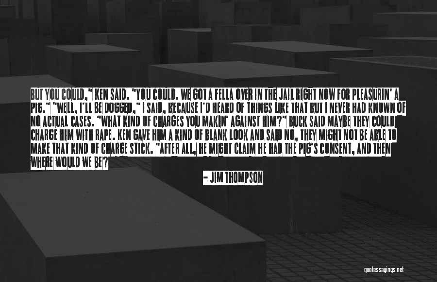 Jim Thompson Quotes 1633633 Jim Thompson Quotes 1633633