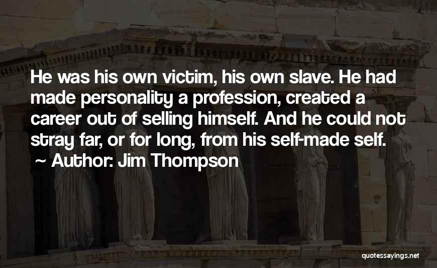 Jim Thompson Quotes 1831689