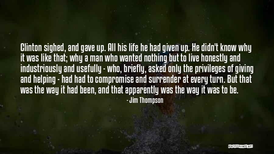 Jim Thompson Quotes 1860781 Jim Thompson Quotes 1860781