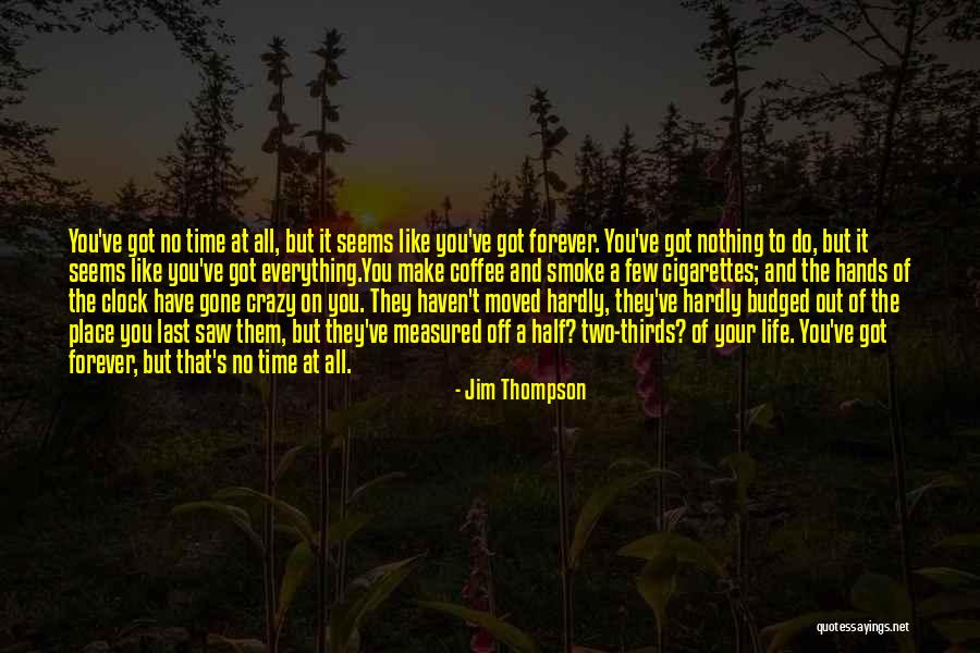 Jim Thompson Quotes 221798