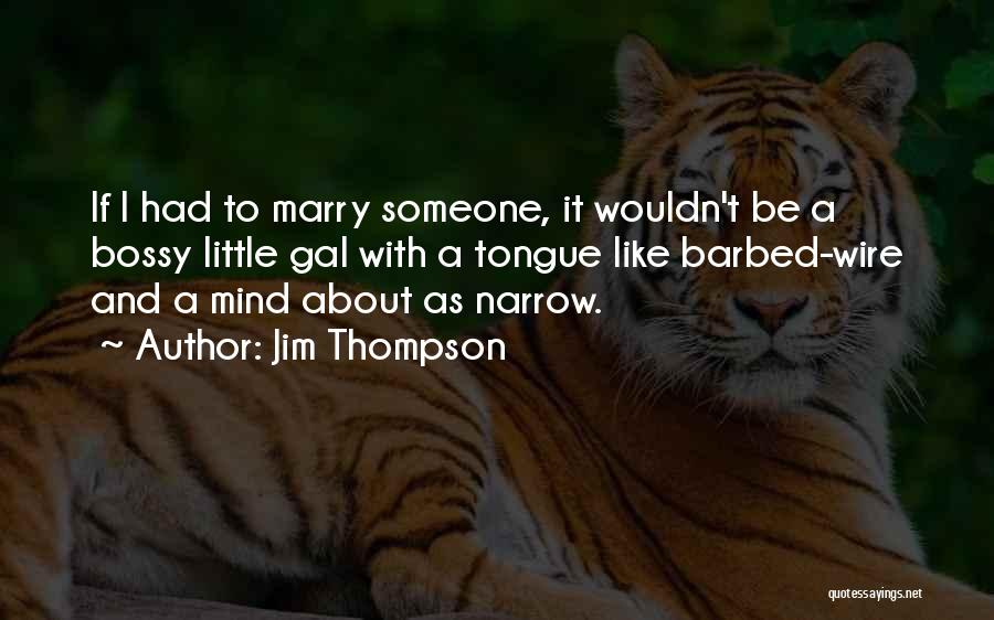 Jim Thompson Quotes 319165