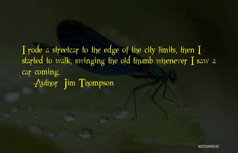 Jim Thompson Quotes 354282
