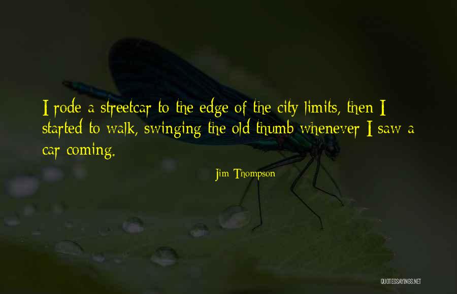 Jim Thompson Quotes 354282 Jim Thompson Quotes 354282