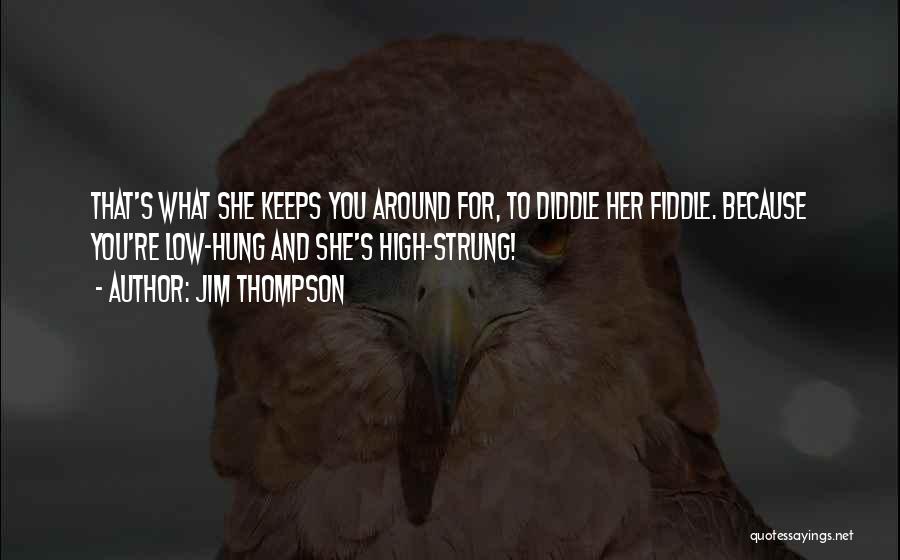 Jim Thompson Quotes 731803