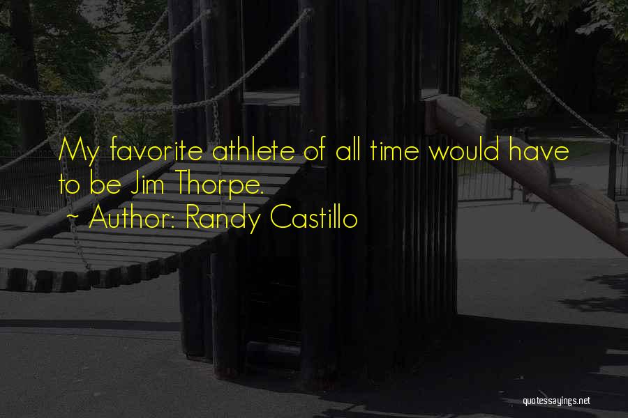 Jim Thorpe Favorite Quotes By Randy Castillo