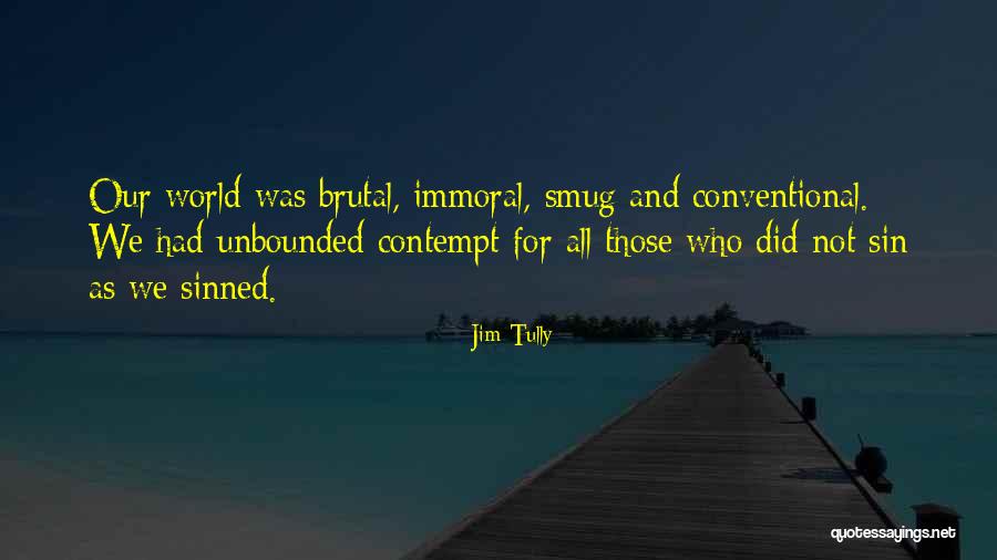 Jim Tully Quotes 678613 Jim Tully Quotes 678613