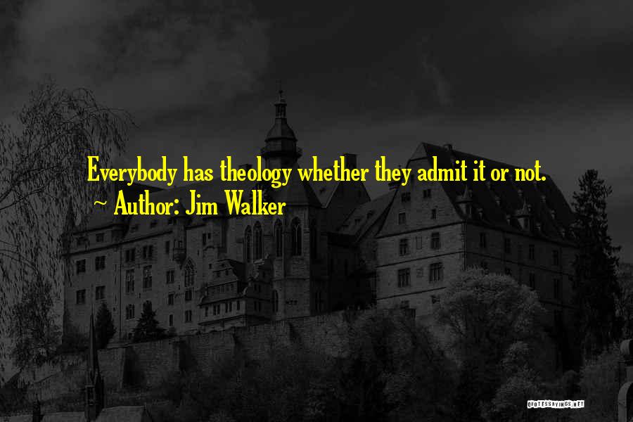 Jim Walker Quotes 2226805