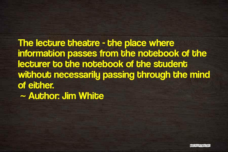Jim White Quotes 1836859
