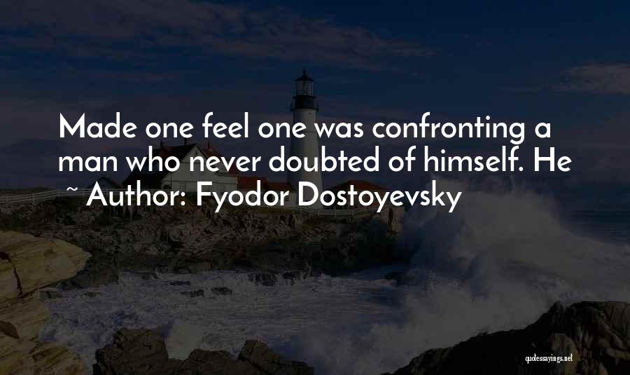 Jim White Sky Sports Quotes By Fyodor Dostoyevsky