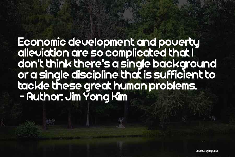 Jim Yong Kim Quotes 1350081