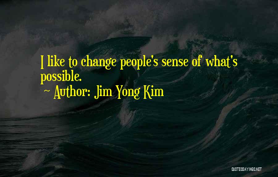 Jim Yong Kim Quotes 2103478