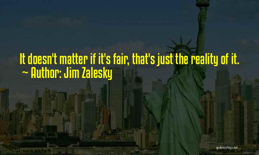 Jim Zalesky Quotes 1590494