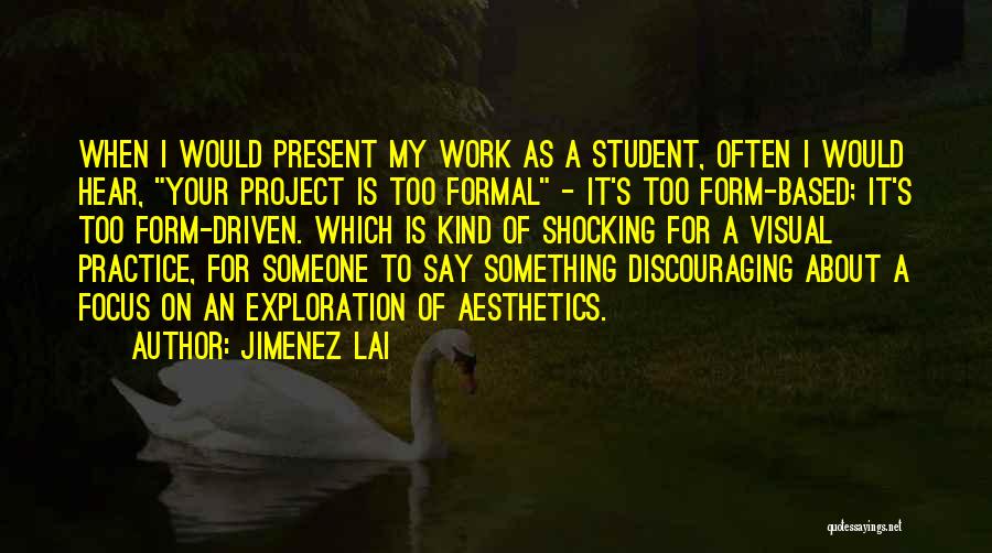 Jimenez Lai Quotes 1684822