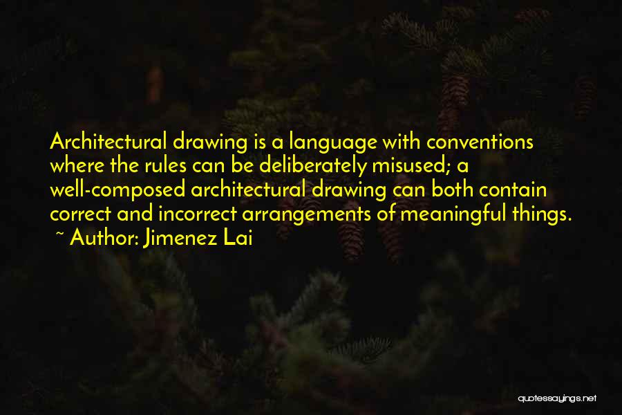 Jimenez Lai Quotes 2139172