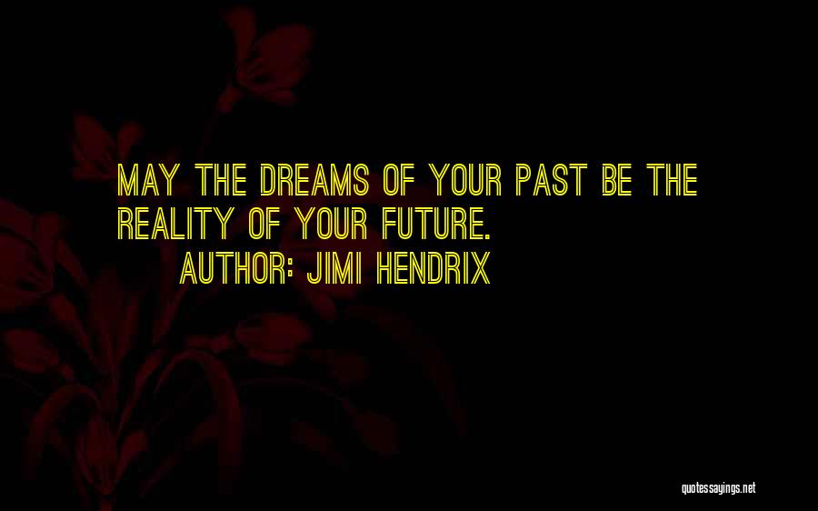 Jimi Hendrix Future Quotes By Jimi Hendrix