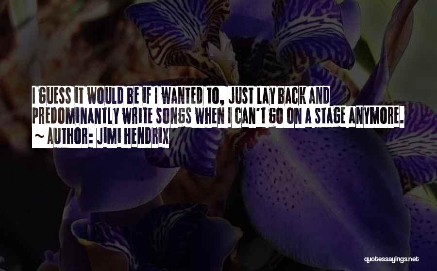 Jimi Hendrix Song Quotes By Jimi Hendrix