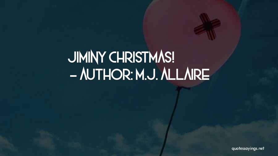 Jiminy Quotes By M.J. Allaire