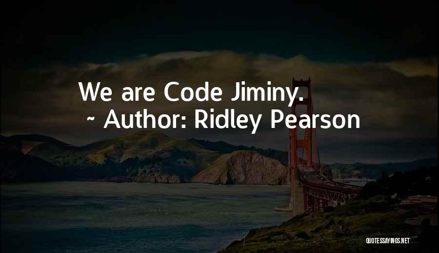 Jiminy Quotes By Ridley Pearson