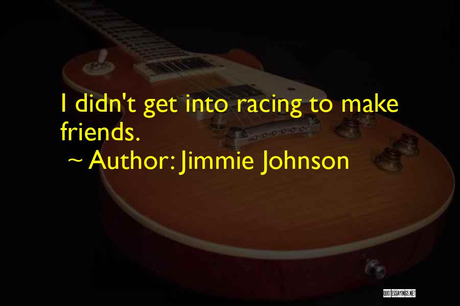 Jimmie Johnson Quotes 1041619