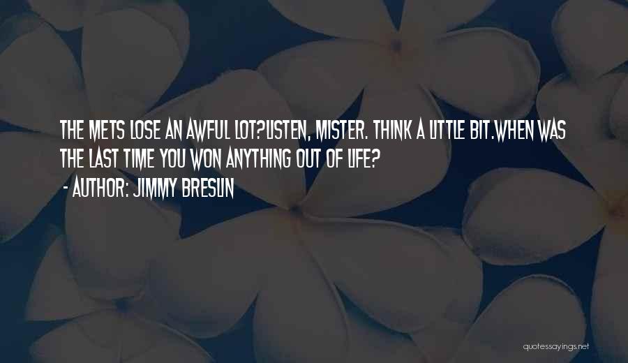 Jimmy Breslin Quotes 1592912