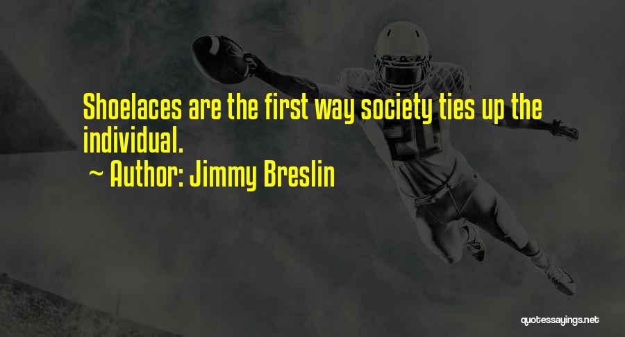 Jimmy Breslin Quotes 1692375