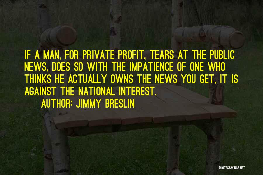 Jimmy Breslin Quotes 2044847