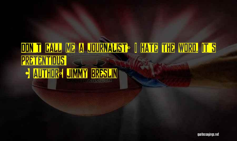 Jimmy Breslin Quotes 232301