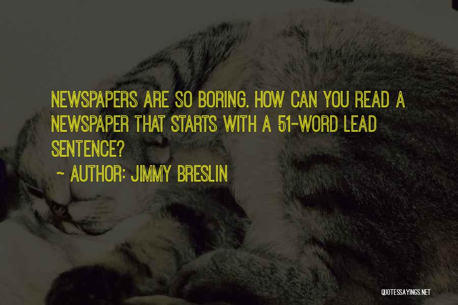 Jimmy Breslin Quotes 549977