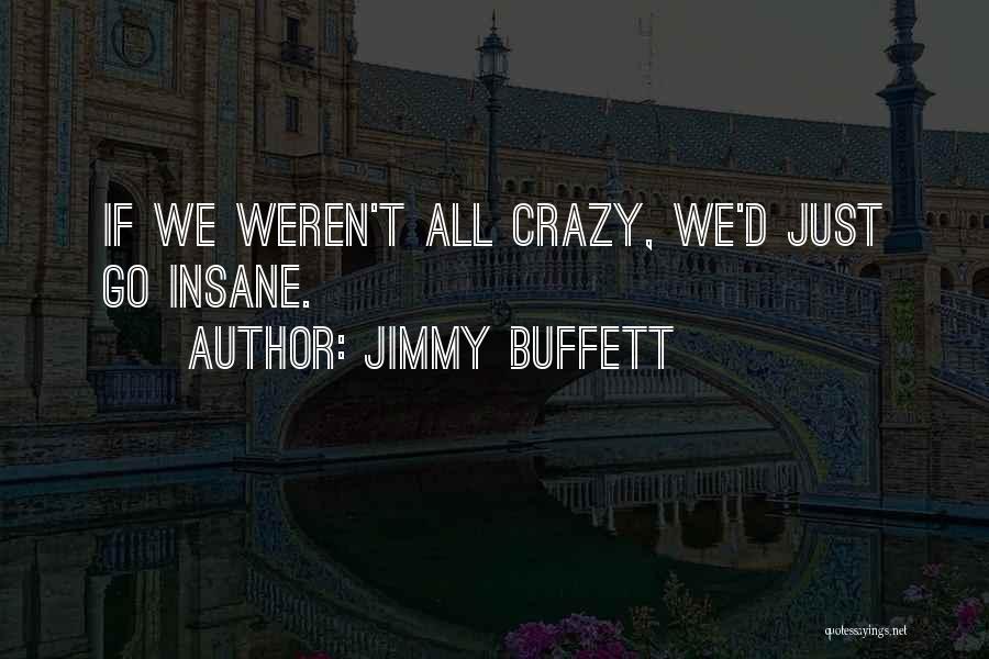 Jimmy Buffett Quotes 1223127