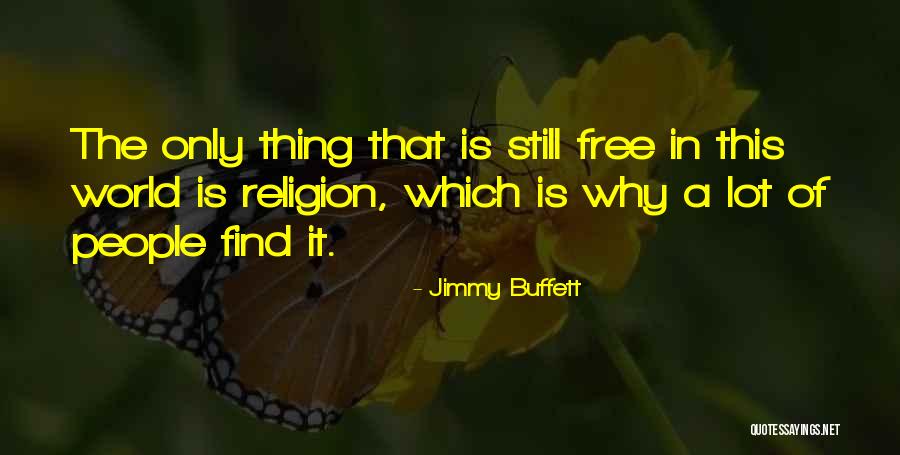 Jimmy Buffett Quotes 920108 Jimmy Buffett Quotes 920108