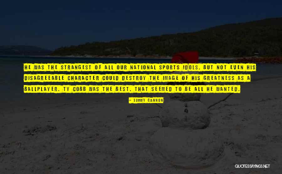 Jimmy Cannon Quotes 1876670 Jimmy Cannon Quotes 1876670