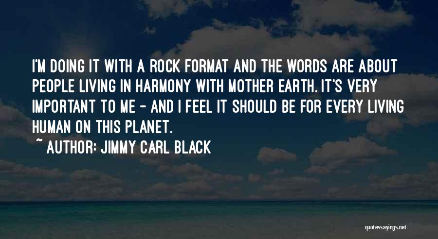 Jimmy Carl Black Quotes 1479708