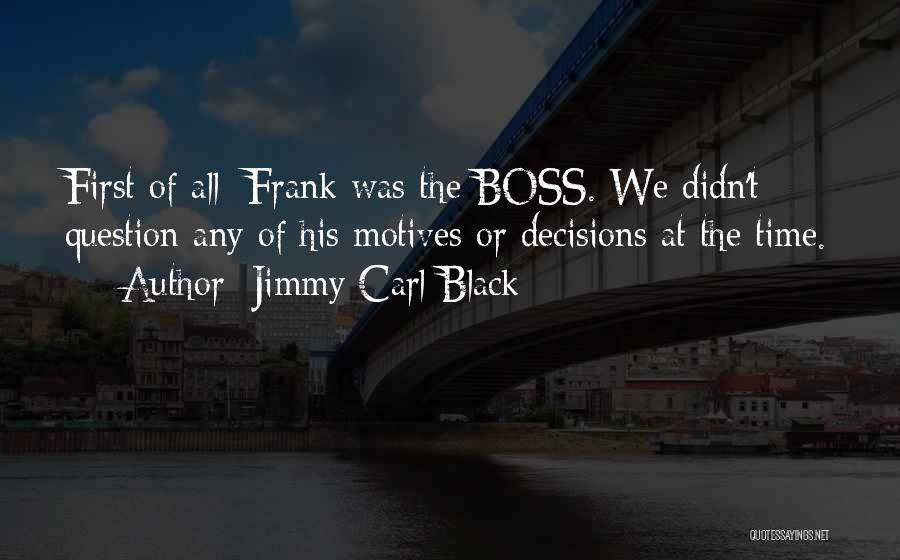 Jimmy Carl Black Quotes 158024