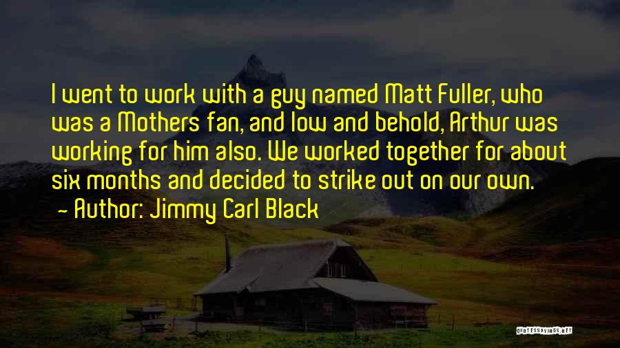 Jimmy Carl Black Quotes 185293