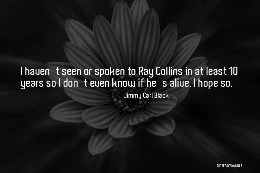 Jimmy Carl Black Quotes 1867368 Jimmy Carl Black Quotes 1867368
