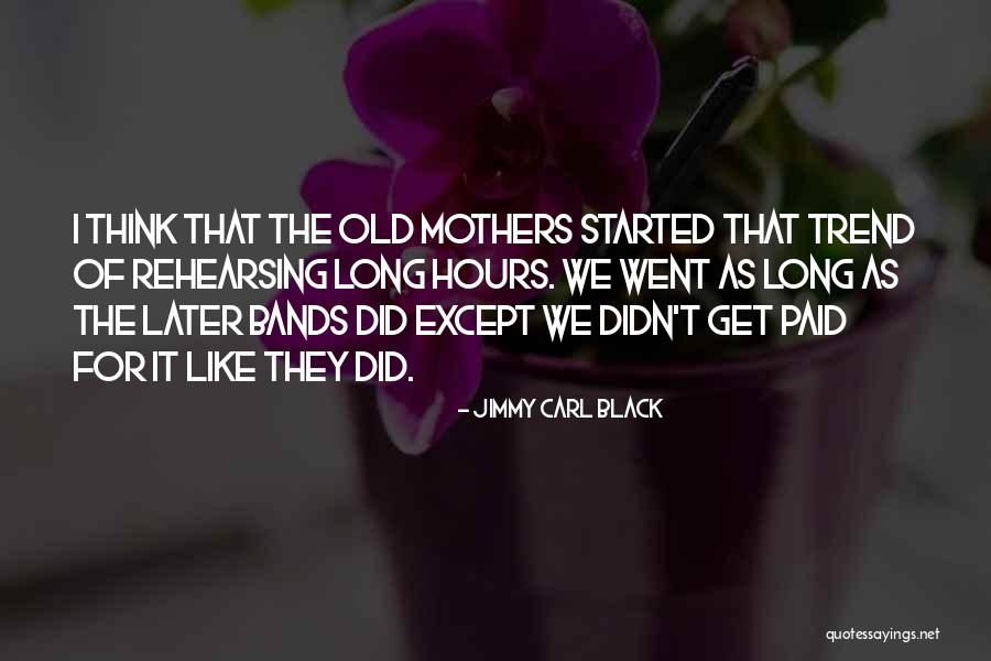 Jimmy Carl Black Quotes 2121678 Jimmy Carl Black Quotes 2121678