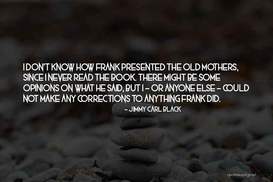 Jimmy Carl Black Quotes 275402